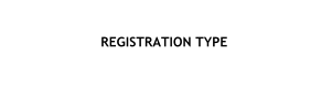 REGISTRATION TYPE